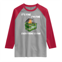 Funny It's Fine I'm Everything Is Fine 2024 Raglan Shirt Lil Dumpster Fire - Wonder Print Shop