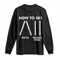 Funny Skiing Instructor Long Sleeve Shirt How To Ski Food Lover Winter Sport - Wonder Print Shop