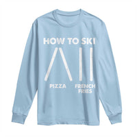 Funny Skiing Instructor Long Sleeve Shirt How To Ski Food Lover Winter Sport - Wonder Print Shop