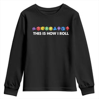 Funny Role Playing Tabletop Dice Youth Sweatshirt This Is How I Roll