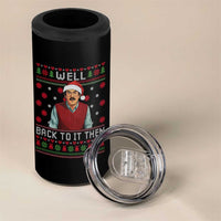 Funny Chit Christmas 4 in 1 Can Cooler Tumbler Well Back To It Then Do It Lady - Wonder Print Shop