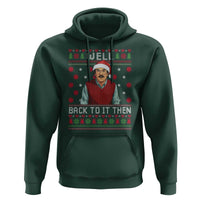 Funny Chit Christmas Hoodie Well Back To It Then Do It Lady - Wonder Print Shop