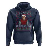 Funny Chit Christmas Hoodie Well Back To It Then Do It Lady - Wonder Print Shop