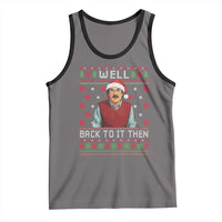 Funny Chit Christmas Tank Top Well Back To It Then Do It Lady - Wonder Print Shop
