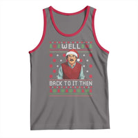 Funny Chit Christmas Tank Top Well Back To It Then Do It Lady - Wonder Print Shop