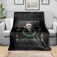 Did Somebody Say Christmas Throw Blanket Funny 90s Movie Lloyd Xmas - Wonder Print Shop