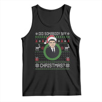 Did Somebody Say Christmas Tank Top Funny 90s Movie Lloyd Xmas - Wonder Print Shop