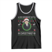 Did Somebody Say Christmas Tank Top Funny 90s Movie Lloyd Xmas - Wonder Print Shop