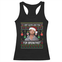 Funny Christmas Jeffrey Dahmer Racerback Tank Top I Eat Guys Like You For Breakfast Serial Killer - Wonder Print Shop