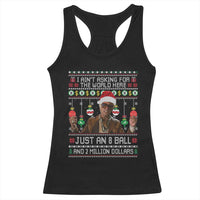 Funny Christmas Billy Meme Racerback Tank Top I Aint Asking For The World Here Just An 8 Ball And 2 Million Dollars - Wonder Print Shop
