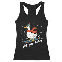 Funny Skiing Goose Racerback Tank Top Ski You Later Winter Vacation Sport - Wonder Print Shop