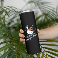 Funny Skiing Goose Skinny Tumbler Ski You Later Winter Vacation Sport - Wonder Print Shop