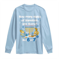 Funny 67 Hanukkah Long Sleeve Shirt How Many Nights Of Hanukkah Are There Not 6 or 7 - Wonder Print Shop