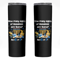 Funny 67 Hanukkah Skinny Tumbler How Many Nights Of Hanukkah Are There Not 6 or 7 - Wonder Print Shop