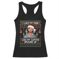 Funny Christmas Jeffrey Dahmer Racerback Tank Top I Like My Men Like My Coffee Ground Up Serial Killer - Wonder Print Shop
