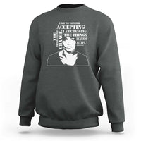 Angela Davis Quotes Sweatshirt I Am No Longer Accepting The Things I Cannot Change Black History Month