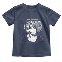Angela Davis Quotes Toddler T Shirt I Am No Longer Accepting The Things I Cannot Change Black History Month