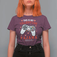 Funny Valentine's Day Gaming T Shirt For Women This Is My Valentine Pajama Shirt Game Console