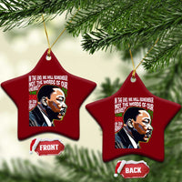 MLK Quotes In The End We Will Remember Not The Words Of Our Enemies Ceramic Ornament Martin Luther King Black History Month