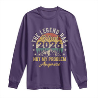 Retirement 2026 Long Sleeve Shirt The Legend Has Retired 2026 Not My Problem Anymore - Wonder Print Shop