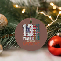 Funny 13th Birthday Ceramic Ornament 13 Years 156 Months Of Being Awesome American Flag - Wonder Print Shop