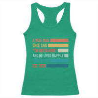 Funny Retired 2026 Racerback Tank Top A Wise Man Once Said I Am Outta Here Retirement Gifts - Wonder Print Shop