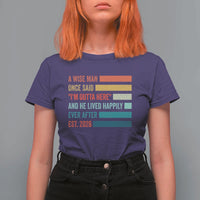 Funny Retired 2026 T Shirt For Women A Wise Man Once Said I Am Outta Here Retirement Gifts - Wonder Print Shop