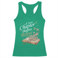 A New Chapter Begins Retired 2026 Racerback Tank Top Retired Teacher Floral Book - Wonder Print Shop