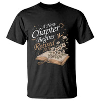 A New Chapter Begins Retired 2026 T Shirt Retired Teacher Floral Book - Wonder Print Shop