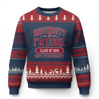 University Of I'm Done Class Of 2026 Ugly Christmas Sweater Retired Teacher Retirement 2026 - Wonder Print Shop