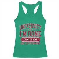 University Of I'm Done Class Of 2026 Racerback Tank Top Retired Teacher Retirement 2026 - Wonder Print Shop