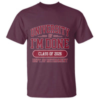 University Of I'm Done Class Of 2026 T Shirt Retired Teacher Retirement 2026 - Wonder Print Shop