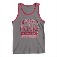 University Of I'm Done Class Of 2026 Tank Top Retired Teacher Retirement 2026 - Wonder Print Shop