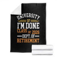University Of I Am Done Class Of 2026 Throw Blanket Funny Retired Teacher