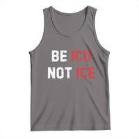 Be ICU Not ICE Tank Top Alex Pretti Memorial Tribute Minneapolis 2026