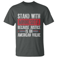 Stand With Minnesota Because Justice Is An American Value T Shirt Political Statement