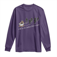 Off To Be Radical Left Scum Long Sleeve Shirt Funny Minneapolis Escape Viking Abolish Ice