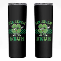 Funny 67 St Patricks Day Skinny Tumbler Six Seven Bruh Dabbing Shamrock
