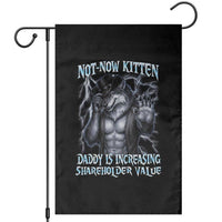 Not Now Kitten Daddy Is Increasing Shareholder Value Garden Flag Funny Alpha Wolf Meme Unhinged Brainrot