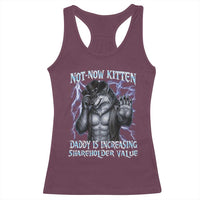 Not Now Kitten Daddy Is Increasing Shareholder Value Racerback Tank Top Funny Alpha Wolf Meme Unhinged Brainrot