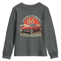 Route Highway 66 100 Years Anniversary Youth Sweatshirt Centennial Celebration And Still Kicking Mother Road
