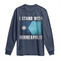 I Stand With Minneapolis Long Sleeve Shirt Social Justice and Immigration Protest MN Flag