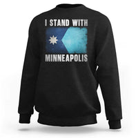 I Stand With Minneapolis Sweatshirt Social Justice and Immigration Protest MN Flag