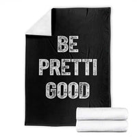 Be Pretti Good Throw Blanket Minneapolis 2026 Social Justice Protest