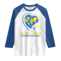 World Down Syndrome Day March 21 World Heart Raglan Shirt