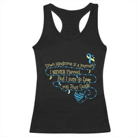 Down Syndrome Awareness Racerback Tank Top Down Syndrome Is A Journey I Never Planned