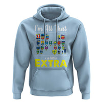 I’m All That A Little Extra Down Syndrome Awareness Day Hoodie