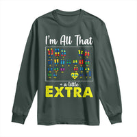 I’m All That A Little Extra Down Syndrome Awareness Day Long Sleeve Shirt
