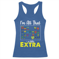I’m All That A Little Extra Down Syndrome Awareness Day Racerback Tank Top