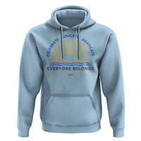 World Down Syndrome Day Hoodie Celebrate Educate Advocate Everyone Belongs Sunshine